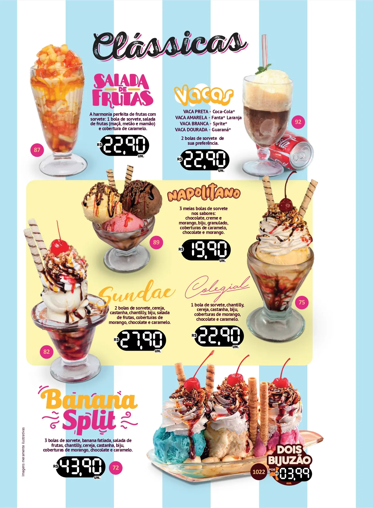 Taças clássicas: salada de frutas, vacas, napolitano, sundae, colegial e banana split